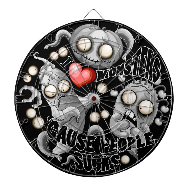 I Love Monsters 'cause People Sucks Dartboard (Front)