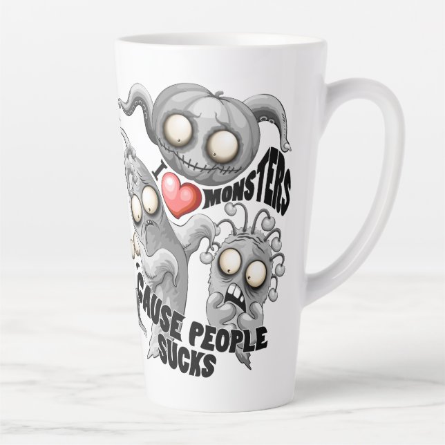 I Love Monsters 'cause People Sucks Latte Mug (Right)