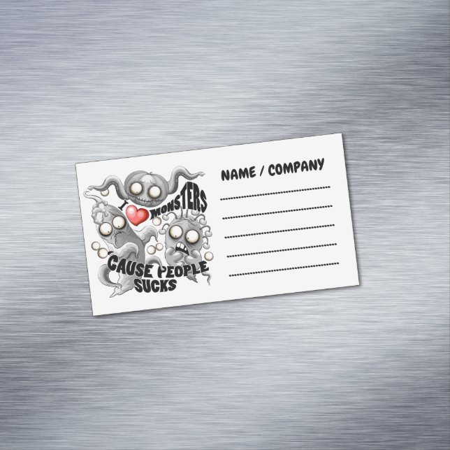 I Love Monsters 'cause People Sucks Magnetic Business Card (In Situ)