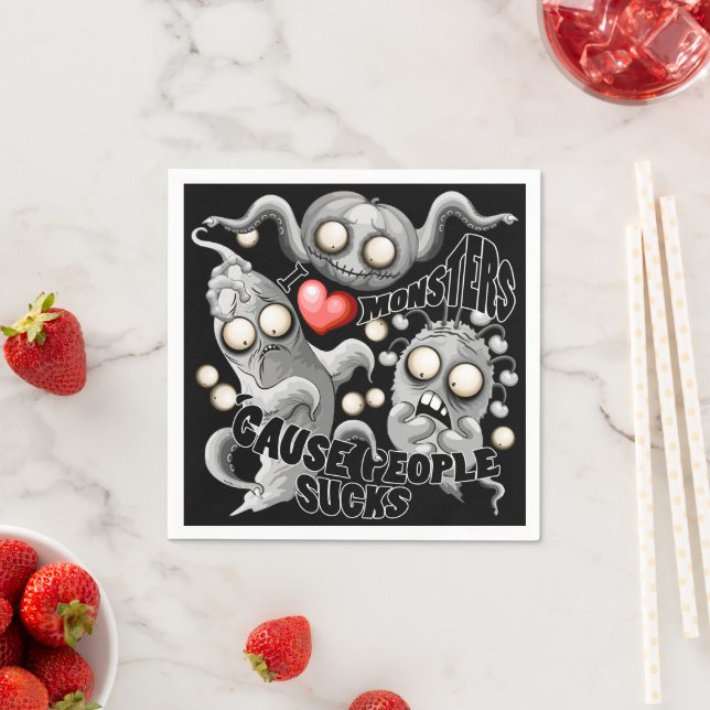 I Love Monsters 'cause People Sucks Napkin (Insitu)