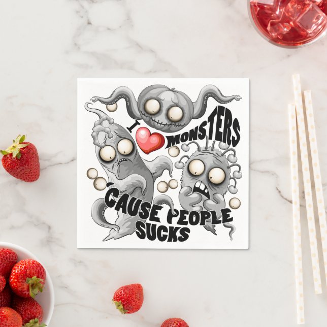 I Love Monsters 'cause People Sucks Napkin (Insitu)