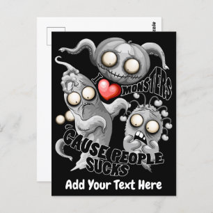 I Love Monsters 'cause People Sucks Postcard