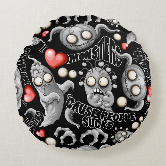 I Love Monsters 'cause People Sucks Round Cushion (Front)