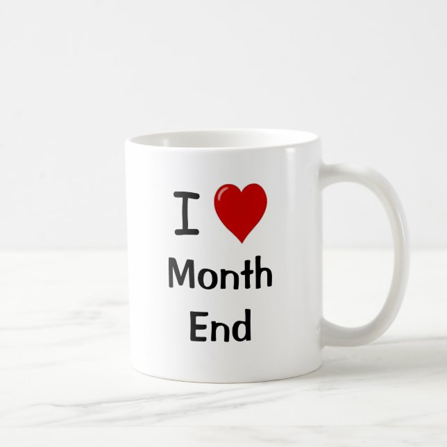 I Love Month End - Reasons- Funny Accounting Quote Coffee Mug (Right)