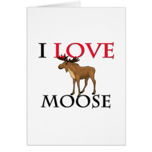 I Love Moose