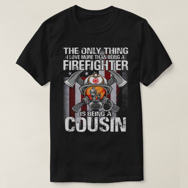I Love More Than Being A Firefighter Is Being A CO T-Shirt (Design Front)