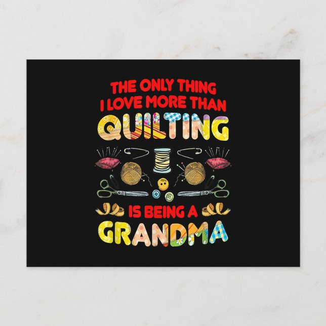 I Love More Than Quilting Is Being A Grandma Postcard (Front)