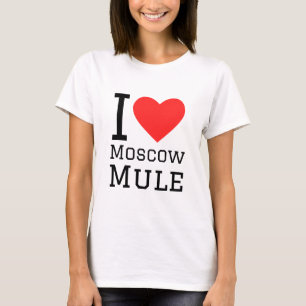 I love Moscow mule T-Shirt