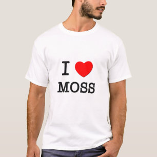 I Love Moss T-Shirt