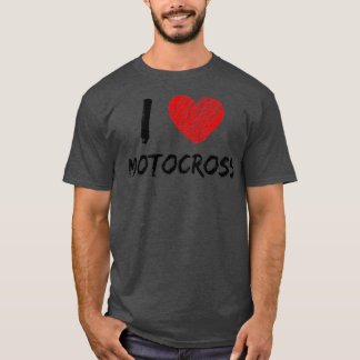 I Love Motocross  T-Shirt