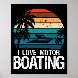 I Love Motorboating Poster