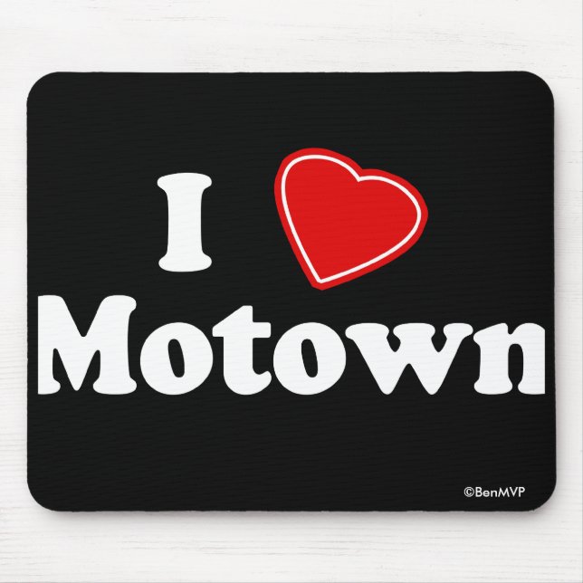I Love Motown Mouse Pad (Front)