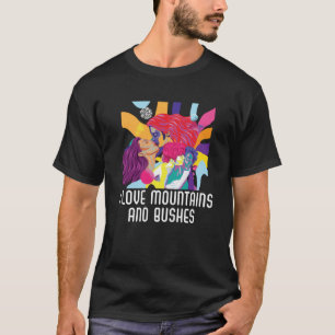 I Love Mountains And Busches Bisexual Bisexuality  T-Shirt