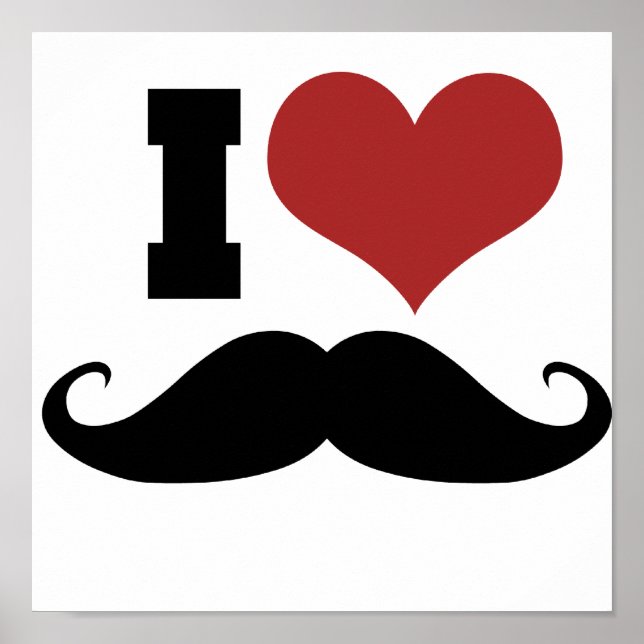 I Love Moustache Poster (Front)