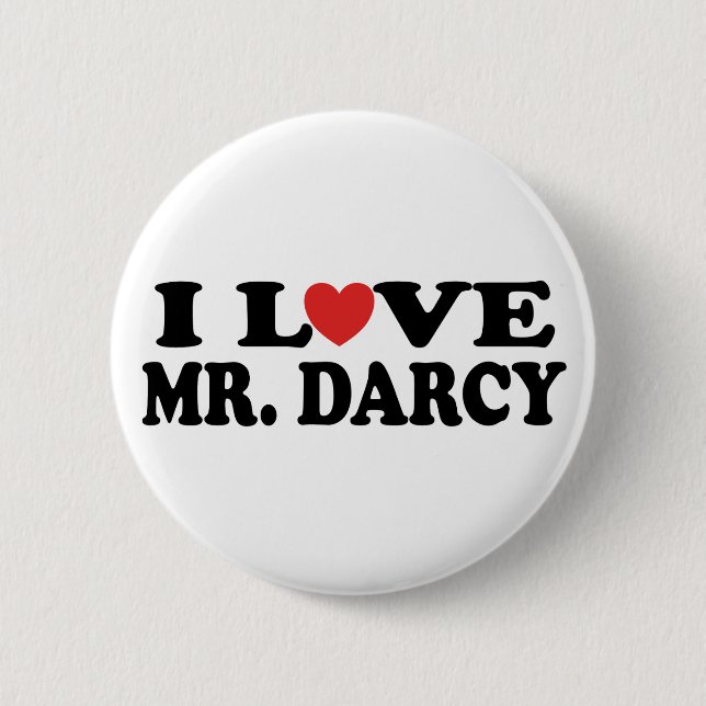 I Love Mr. Darcy 6 Cm Round Badge (Front)