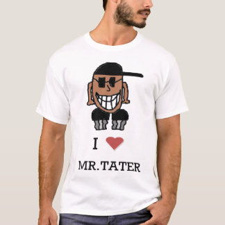 I LOVE MR.TATER SHIRT (no back image)