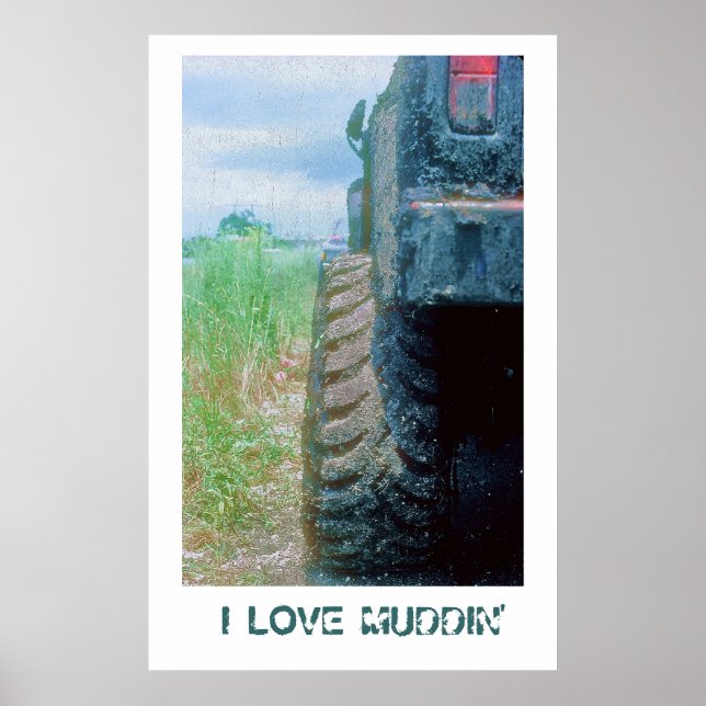 I LOVE MUDDIN' POSTER (Front)
