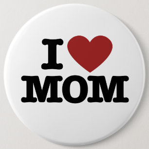 I Love Mum 6 Cm Round Badge