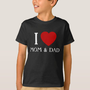 I love Mum and Dad Kids & Baby T-Shirts