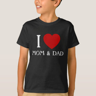 I love Mum and Dad | Kids & Baby T-Shirts