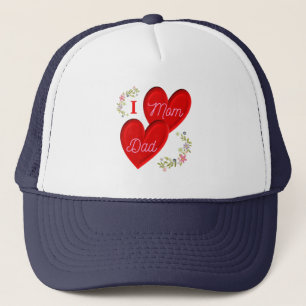 I love mum and dad T-Shirt Trucker Hat