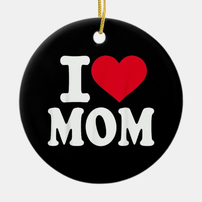 I Love Mum Ceramic Ornament (Front)
