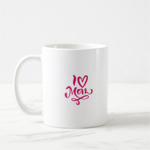 I Love Mum  Coffee Mug