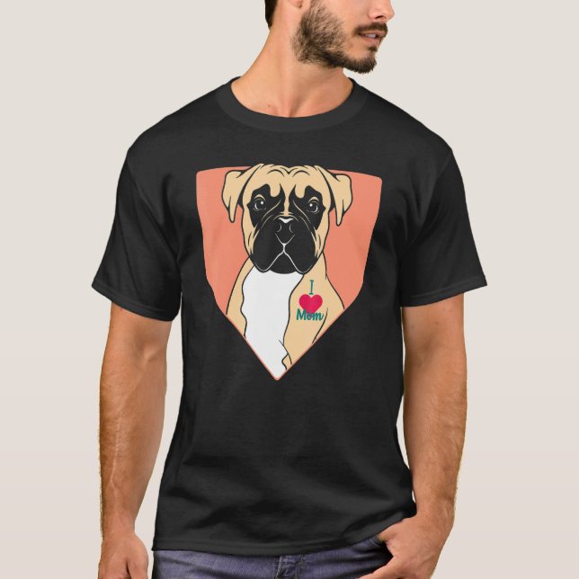 I Love Mum Cute Boxer Dog Mum 1 T-Shirt (Front)
