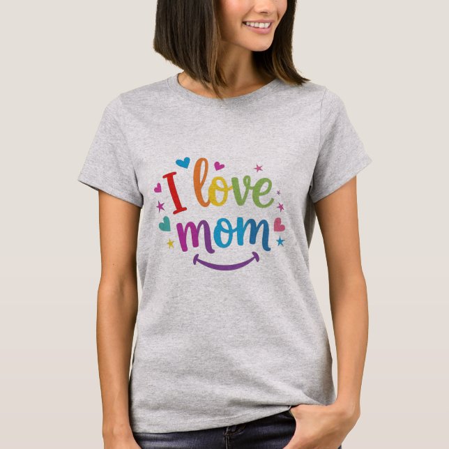 I love mum  T-Shirt (Front)