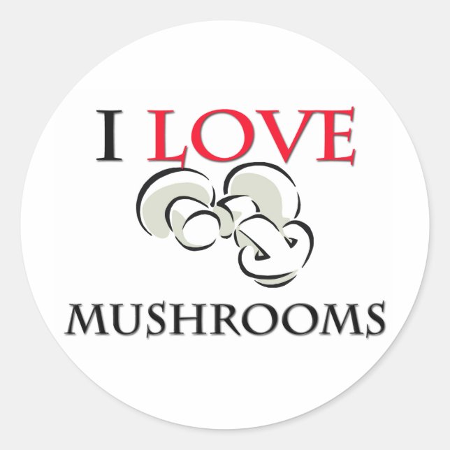 I Love Mushrooms Classic Round Sticker (Front)