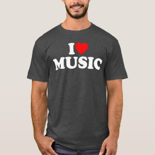 I Love Music girl funny T-Shirt