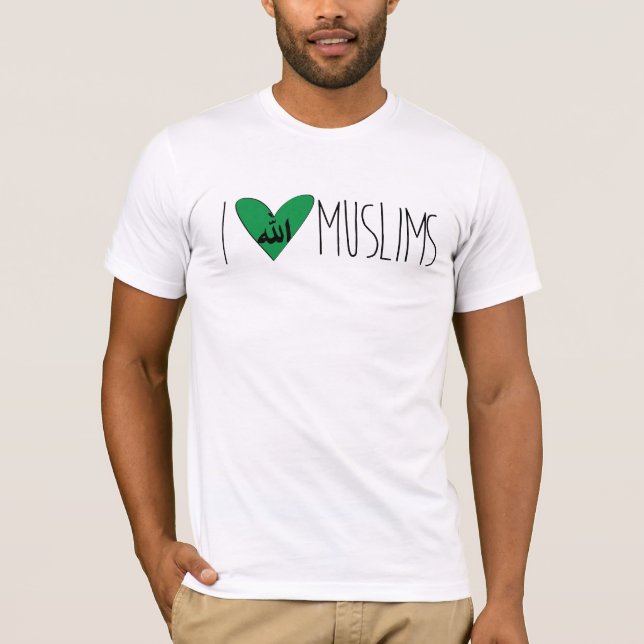 I Love Muslims - Los Sueños Foundation T-Shirt (Front)
