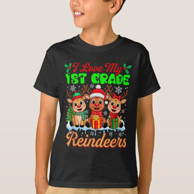 I Love My 1st Grade Reindeers Three Xmas Reindeers T-Shirt (Front)