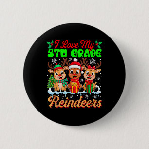 I Love My 5th Grade Reindeers Three Xmas Reindeers 6 Cm Round Badge