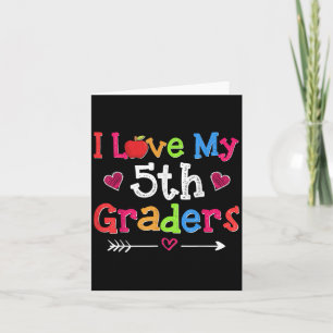 I Love My 5th Graders Funny Fifth Grade Teacher Card