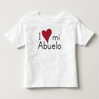 I Love my Abuelo Toddler T-Shirt