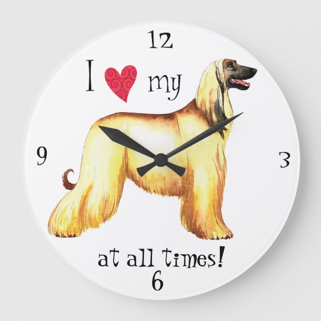 I love my Afghan Hound Large Clock (Front)
