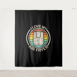 I Love My Air Fryer Gift Cool Cooking Lovers gift Tapestry