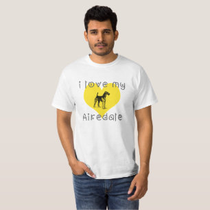 i love my Airedale T-Shirt