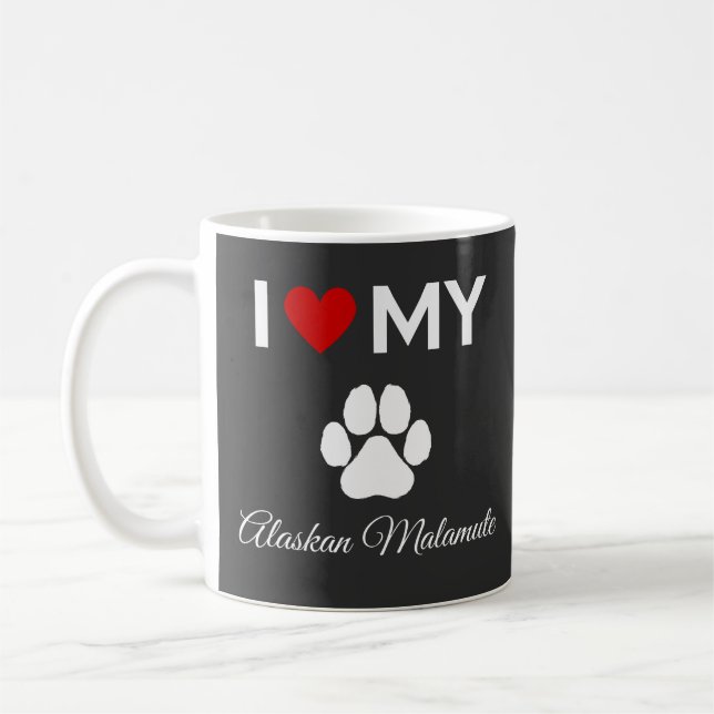 I love my Alaskan Malamute dog custom text Coffee Mug (Left)