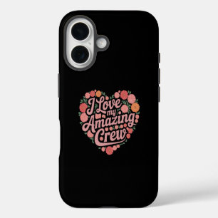I Love My Amazing Crew – Perfect Leadership iPhone 16 Case