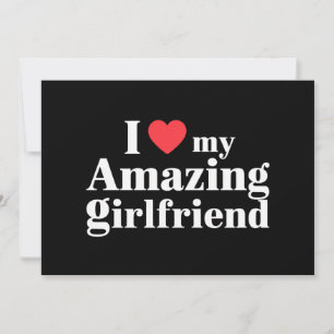 I Love My Amazing Girlfriend I Heart My Hot Gf Invitation