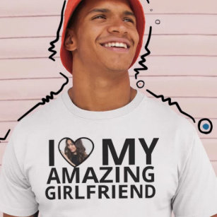 I Love My Amazing Girlfriend Photo Boyfriend  T-Shirt