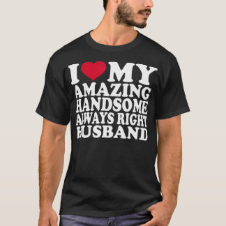 I Love My Amazing Husband Marriage Funny Love Hot  T-Shirt