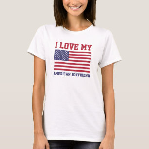 I Love My American Boyfriend T-Shirts