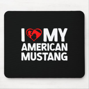 I Love My American Mustang Horse Horseback Riding Mouse Pad