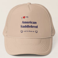 I Love My American Saddlebred (Male Horse)