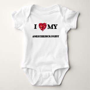 I love my Anaesthesiologist Baby Bodysuit