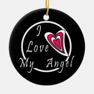 I love my Angel Ceramic Ornament