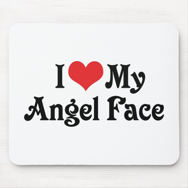 I Love My Angel Face Mouse Pad (Front)